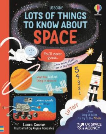 Lots Of Things To Know About Space by Laura Cowan