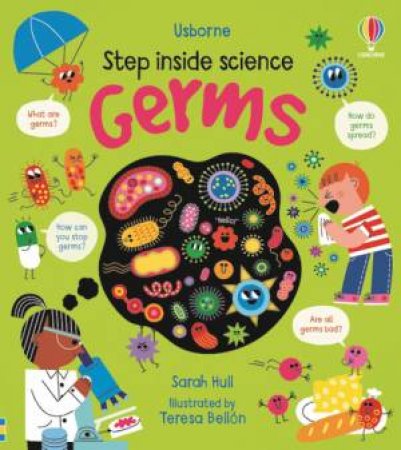 Step Inside Science: Germs by Sarah Hull & Teresa Bellon