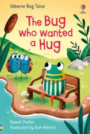 First Reading: The Bug Who Wanted A Hug by Russell Punter