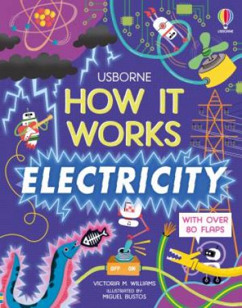 How It Works: Electricity by Victoria Williams & Miguel Bustos