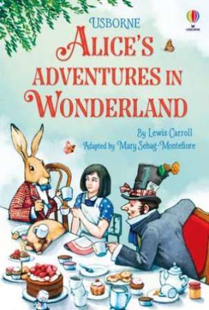 Alice's Adventures In Wonderland by Mary Sebag-Montefiore