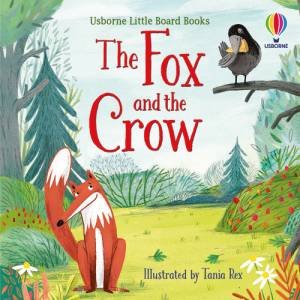 The Fox And The Crow by Lesley Sims & Tania Rex