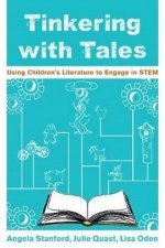 Tinkering With Tales Using Childrens Literature To Engage In STEM