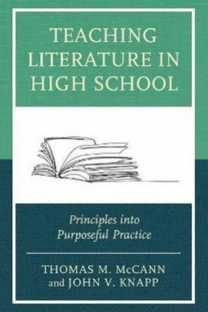 Teaching Literature In High School by Thomas M. McCann & John V. Knapp