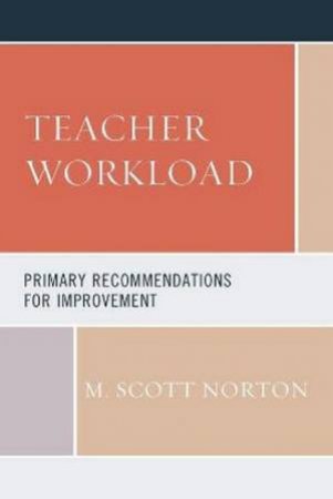 Teacher Workload by M. Scott Norton