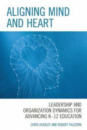 Aligning Mind And Heart by Chris Heasley & Robert Palestini
