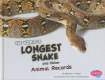 Wow The Worlds Longest Snake and Other Animal Records