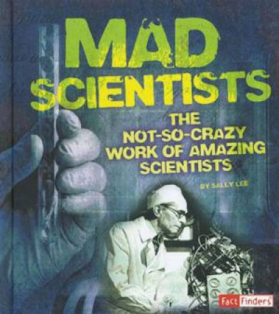 Scary Science: Mad Scientists by Salle Lee