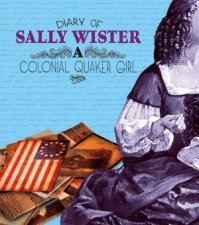 Diary of Sally Wister A Colonial Quaker Girl