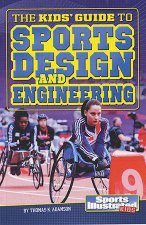 Sports Illustrated Kids Sports Design and Engineering