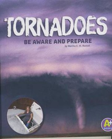 Weather Aware: Tornadoes by Martha E.H. Rustad