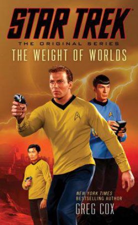 Star Trek Original: Weight of Worlds by Greg Cox