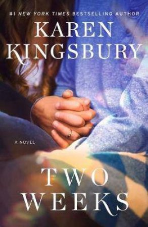 Two Weeks by Karen Kingsbury