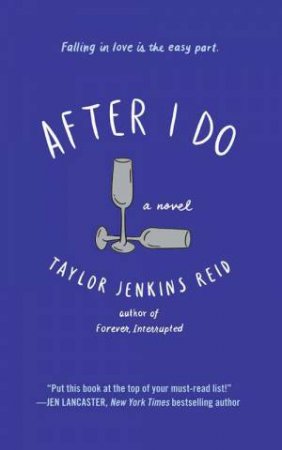 After I Do: A Novel by Taylor Jenkins Reid