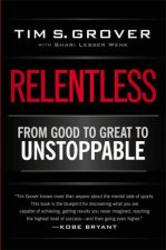 Relentless From Good To Great To Unstoppable