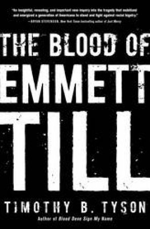 The Blood of Emmett Till by Timothy B Tyson