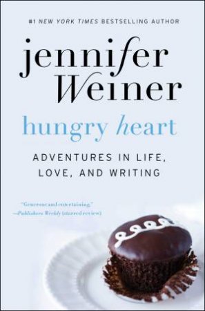 Hungry Heart by Jennifer Weiner