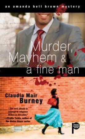 Murder, Mayhem & a Fine Man by Claudia Mair Burney