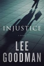 Injustice A Novel