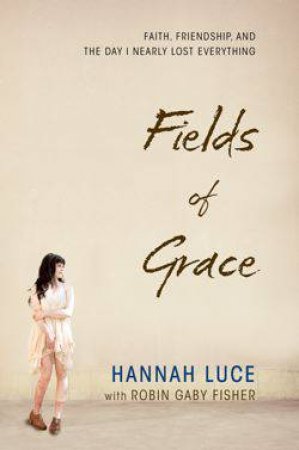 Fields of Grace by Hannah Luce