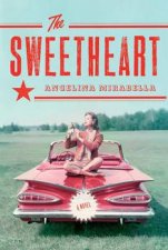 The Sweetheart A Novel