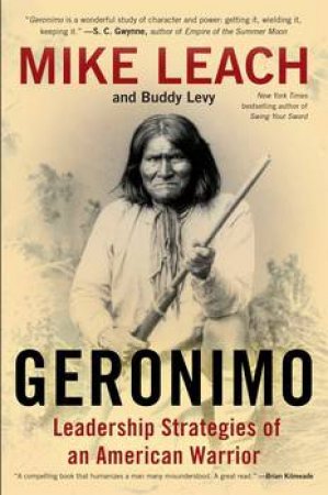 Geronimo: Leadership Strategies of an American Warrior by Mike Leach & Buddy Levy 