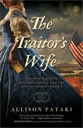 The Traitor's Wife by Allison Pataki