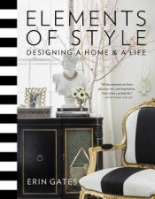 Elements of Style Designing a Home  a Life