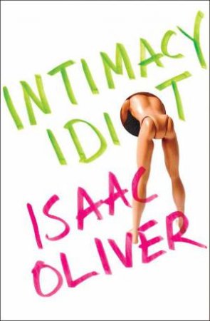 Intimacy Idiot by Isaac Oliver