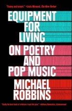 Equipment For Living On Poetry And Pop Music