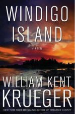 Windigo Island A Novel