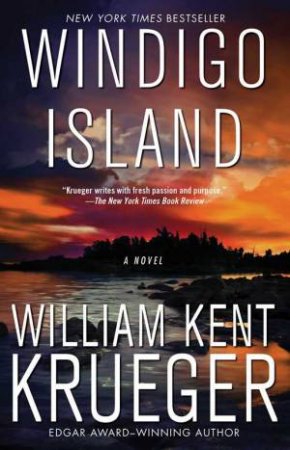 Windigo Island: A Novel by William Kent Krueger