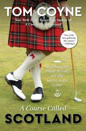 A Course Called Scotland by Tom Coyne