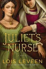 Juliets Nurse A Novel