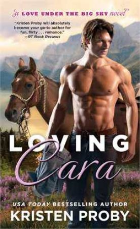 Loving Cara by Kristen Proby