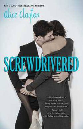 Screwdrivered by Alice Clayton