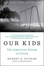 Our Kids The American Dream in Crisis