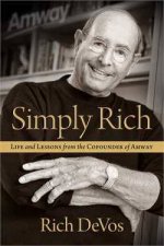 Simply Rich Life and Lessons from the Cofounder of Amway