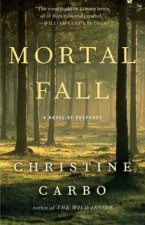 Mortal Fall A Novel of Suspense