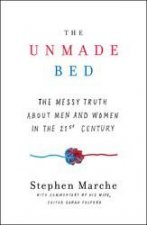 The Unmade Bed The Messy Truth About Men And Women In The 21st Century