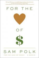 For The Love Of Money A Memior