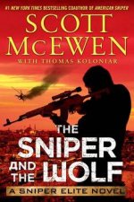 The Sniper and the Wolf A Sniper Elite Novel