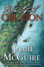 Beautiful Oblivion A Novel Limited Edition