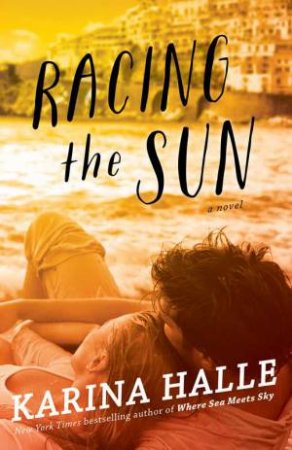 Racing the Sun: A Novel by Karina Halle