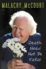 Death Need Not Be Fatal