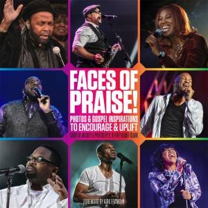 Faces of Praise! by Carol M. Mackey & B. Jeffrey Grant-Clark