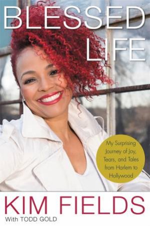 Blessed Life by Kim Fields