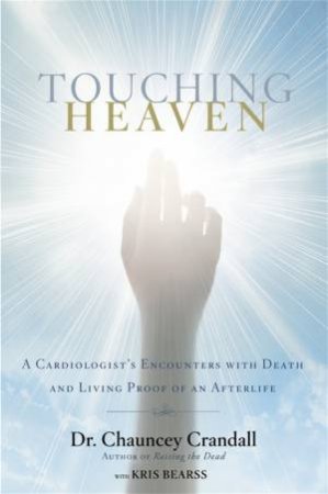 Touching Heaven by Chauncey Crandall