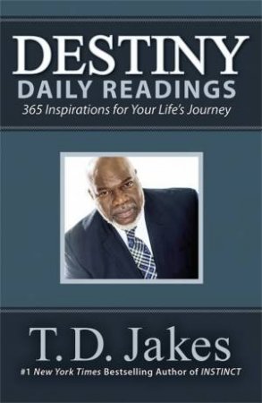 Destiny Daily Readings (Unabridged Devotional) by T.D. Jakes