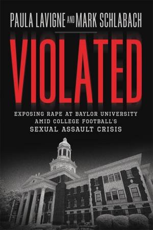 Violated by Paula Lavigne & Mark Schlabach